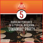 5 Popular Features of a Typical Nigerian ‘Owanbe’ Party