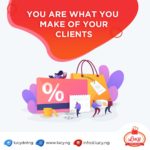 You Are What You Make of Your Clients